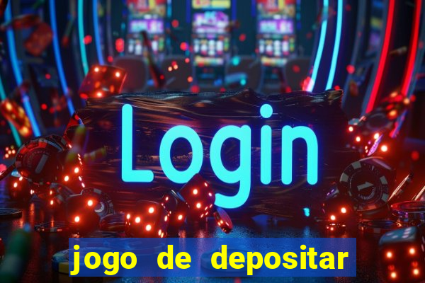 jogo de depositar 5 reais